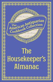 The Housekeeper's Almanac : Or, The Young Wife's Oracle! For 1840! cover image cdn