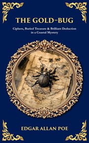 The Gold-Bug : Ciphers, Buried Treasure & Brilliant Deduction In A Coastal Mystery cover image cdn
