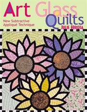 Art Glass Quilts : New Subtractive Appliqué Technique cover image cdn