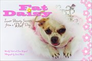Fat Daisy : Inner Beauty Secrets From A Real Dog cover image cdn
