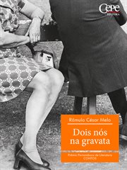 Dois nós na gravata - 2º Prêmio Pernambuco de Literatura cover image cdn