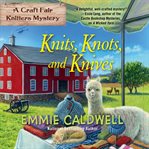 Knits, Knots, and Knives cover image cdn