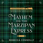 Mayhem on the Marzipan Express cover image cdn
