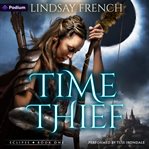 Time Thief: A Sci-Fi Romantasy cover image cdn