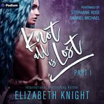 Knot All Is Lost: Part 1 cover image cdn