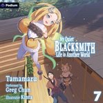 My Quiet Blacksmith Life in Another World: Volume 7 cover image cdn
