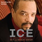 Ice : A Memoir of Gangster Life and Redemption-from South Central to Hollywood cover image cdn