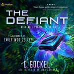 The Defiant: An Archangel Project Story cover image cdn