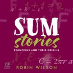 Sum Stories : Equations And Their Origins cover image cdn