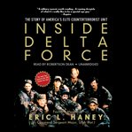 Inside Delta Force : The Story of America's Elite Counterterrorist Unit cover image cdn