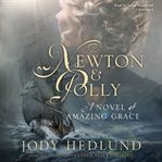 Newton and Polly : A Novel of Amazing Grace cover image cdn