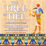 The Tree of Life : An Illustrated Study in Magic cover image cdn
