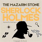 The Adventure of the Mazarin Stone : The Adventures of Sherlock Holmes cover image cdn