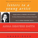 Letters to a Young Artist : Straight-up Advice on Making a Life in the Arts-For Actors, Performers, Writers, and Artists of Ever cover image cdn