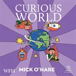 Curious World : The Fastest, The Weirdest, The Loudest… Of Everything cover image cdn