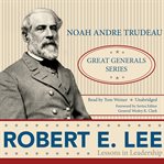 Robert E. Lee : Lessons in Leadership cover image cdn