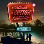 Welcome to Cottonmouth cover image cdn