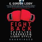 Fight Back! : Tackling Terrorism, Liddy Style cover image cdn
