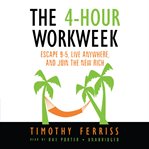 The 4-Hour Workweek : Escape 9–5, Live Anywhere, and Join the New Rich cover image cdn