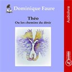 Théo Ou Les Chemins Du Désir cover image cdn