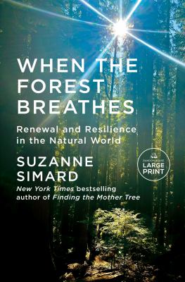 When the Forest Breathes: Renewal and Resilience in the Natural World cover image cdn