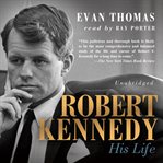 Robert Kennedy : His Life cover image cdn