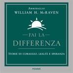Fai la differenza : Storie di coraggio, lealtà e speranza cover image cdn