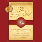The Prayer Chest : A Novel About Receiving All of Life's Riches cover image cdn