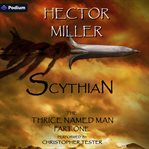 The Thrice Named Man I: Scythian cover image cdn