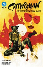 Catwoman. Volume 2. Never Let Them Smell Blood cover image cdn