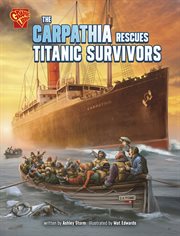 Great Moments in History: The Carpathia Rescues Titanic Survivors cover image cdn