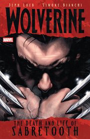 Wolverine. The Death and Life of Sabretooth cover image cdn