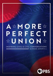 A More Perfect Union: Inspiring Civic & Civil Conversations Across America cover image cdn