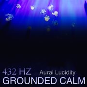 432 Hz Grounded Calm cover image cdn