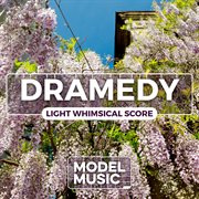 Dramedy - Light Whimsical Score cover image cdn