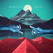 Moments Apart cover image cdn