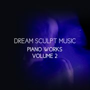 Piano Works Volume 2 cover image cdn