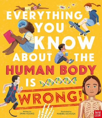 Everything You Know about the Human Body Is Wrong! cover image cdn