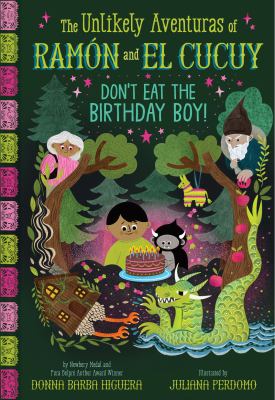 Don't Eat the Birthday Boy! (the Unlikely Aventuras of Ramon and El Cucuy Book #2): An Illustrated Chapter Book Volume 2 cover image cdn
