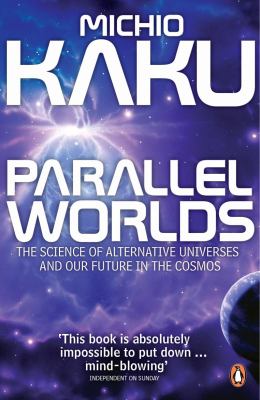 Parallel Worlds: The Science of Alternative Universes and Our Future in the Cosmos cover image cdn