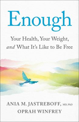 Enough Your Health, Your Weight, and What It's Like To Be Free  cover image cdn