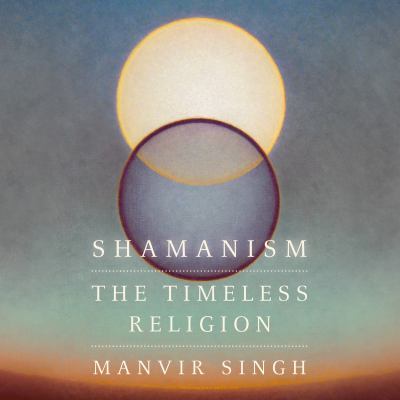 Shamanism The Timeless Religion  cover image cdn