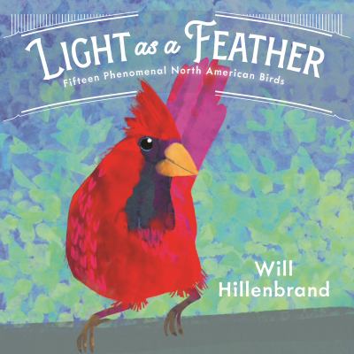 Light as a Feather: Fifteen Phenomenal North American Birds cover image cdn