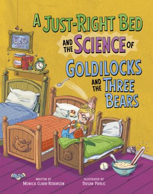 A Just-Right Bed and the Science of Goldilocks and the Three Bears cover image cdn