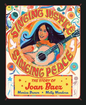Singing Justice, Singing Peace: The Story of Joan Baez cover image cdn