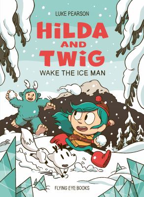 Hilda and Twig: Wake the Ice Man cover image cdn