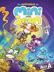 Les expériences de Mini-Jean. Volume 4 cover image cdn