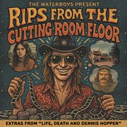 The Waterboys Present: Rips From The Cutting Room Floor cover image cdn