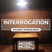 Interrogation - Pulsing Tension Beds cover image cdn