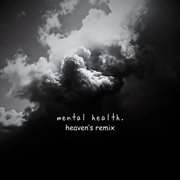 Mental Health. (Heaven's Remix) cover image cdn